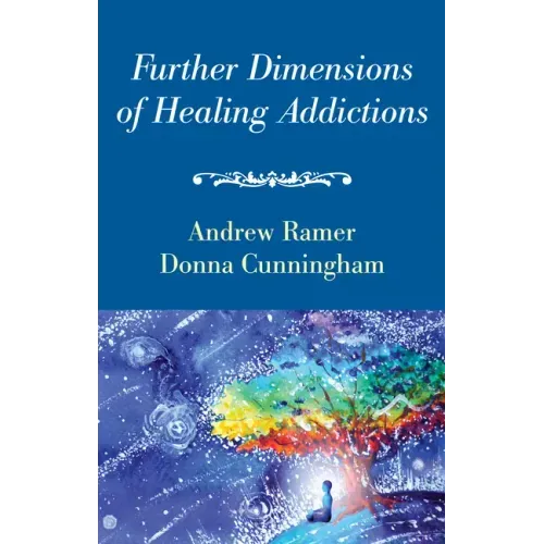 Further Dimensions of Healing Addictions