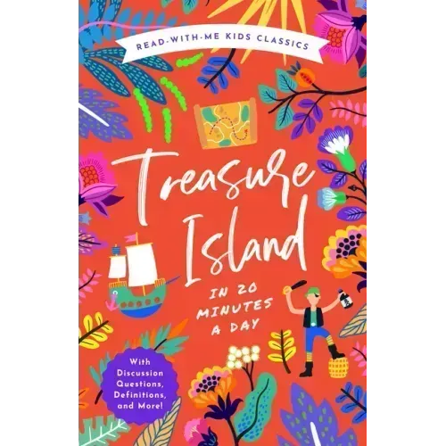 Treasure Island in 20 Minutes a Day: A Read-With-Me Book with Discussion Questions, Definitions, and More!