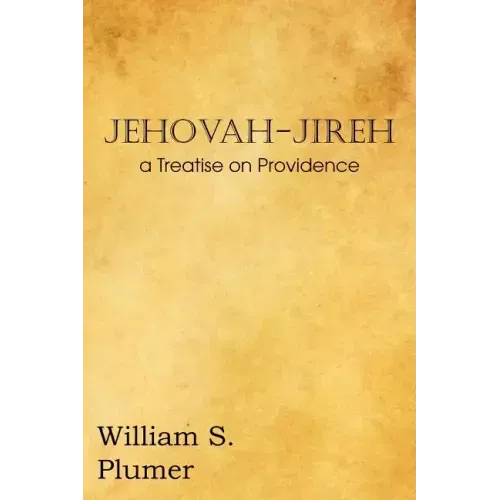 Jehovah-Jireh a Treatise on Providence