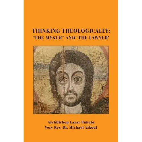 Thinking Theologically: 'The Mystic' and 'the Lawyer