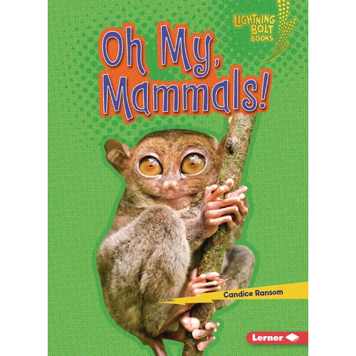 Oh My, Mammals!