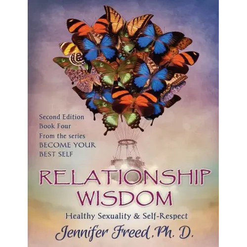 Relationship Wisdom: Healthy Sexuality & Self-Respect