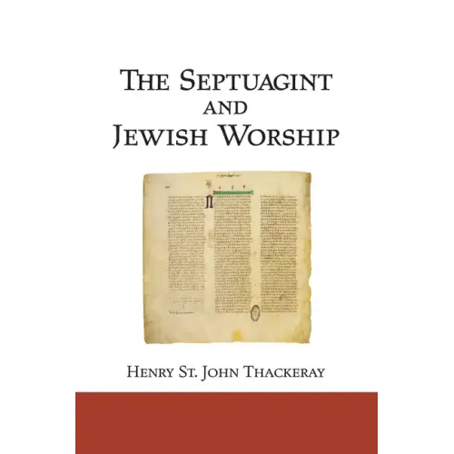 The Septuagint and Jewish Worship: A Study in Origins