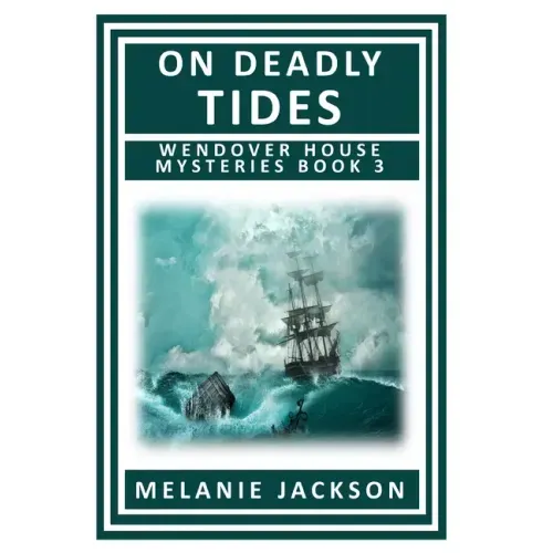 On Deadly Tides: A Wendover House Mystery