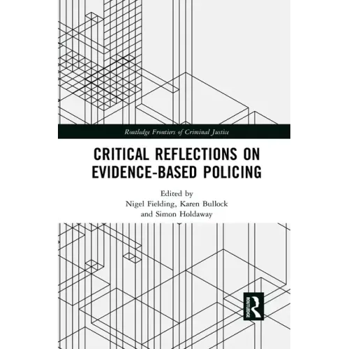 Critical Reflections on Evidence-Based Policing