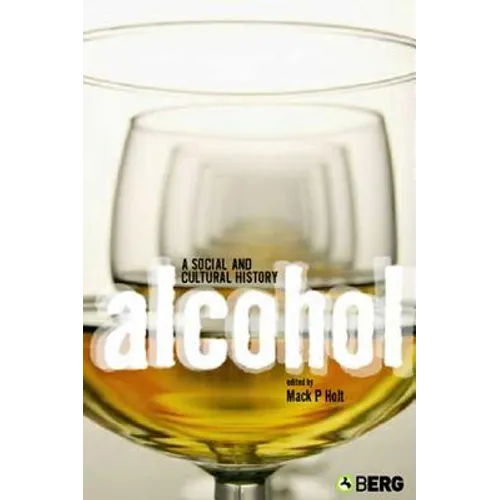 Alcohol: A Social and Cultural History
