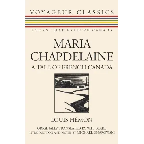 Maria Chapdelaine: A Tale of French Canada