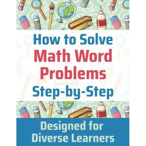 How to Solve Math Word Problems Step-by-Step