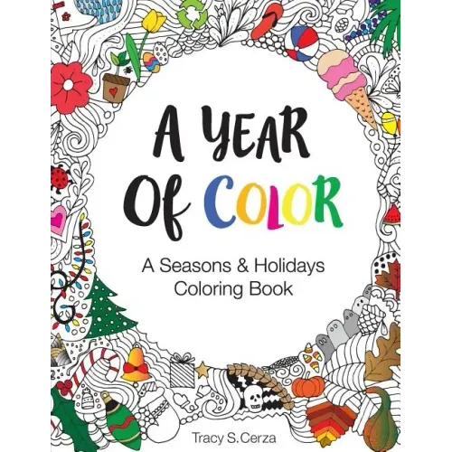 A Year Of Color: A Seasons & Holidays Coloring Book