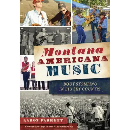 Montana Americana Music: Boot Stomping in Big Sky Country
