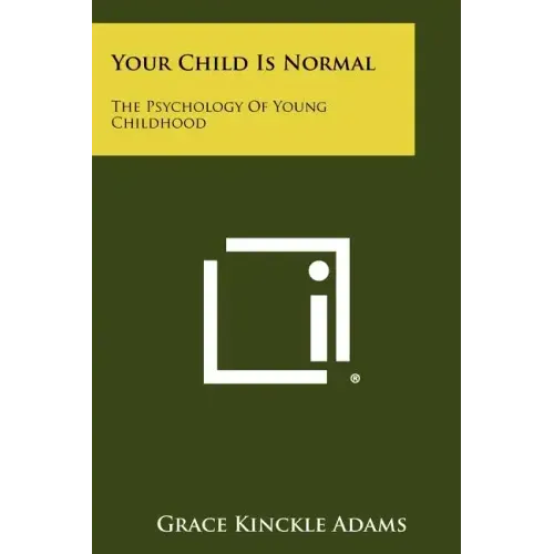 Your Child Is Normal: The Psychology of Young Childhood