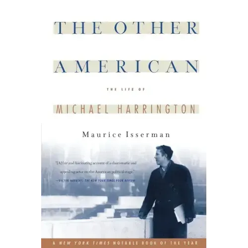 The Other American the Life of Michael Harrington
