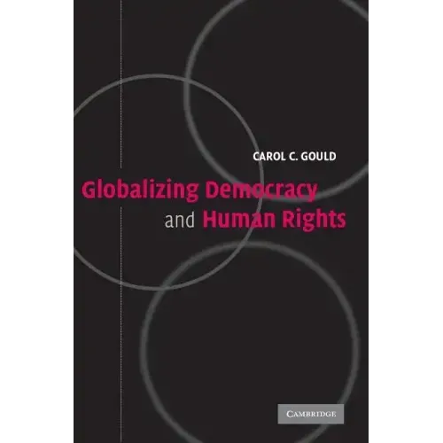 Globalizing Democracy and Human Rights
