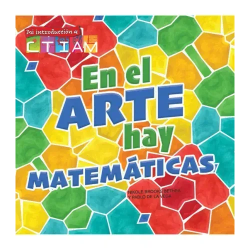 En El Arte Hay Matemáticas: There's Math in My Art