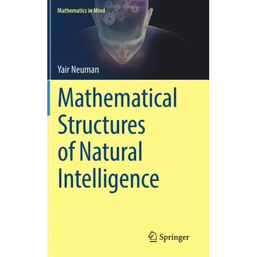 Mathematical Structures of Natural Intelligence