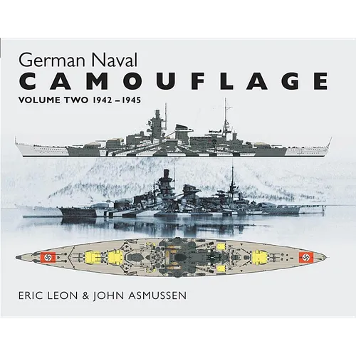 German Naval Camouflage: Volume Two: 1942-1945