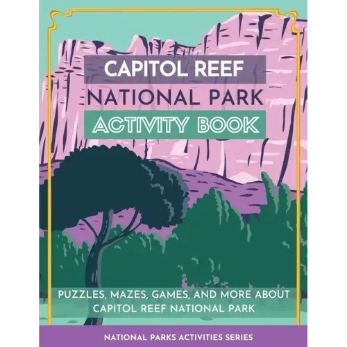 Capitol Reef National Park Activity Book