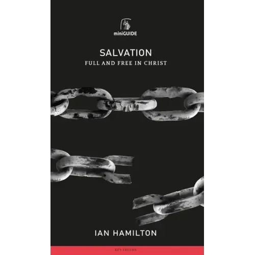 Salvation: Full and Free in Christ