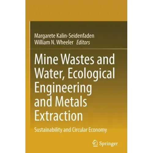 Mine Wastes and Water, Ecological Engineering and Metals Extraction: Sustainability and Circular Economy