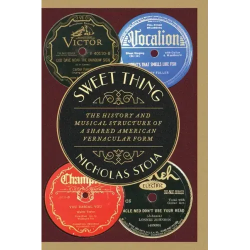 Sweet Thing: The History and Musical Structure of a Shared American Vernacular Form