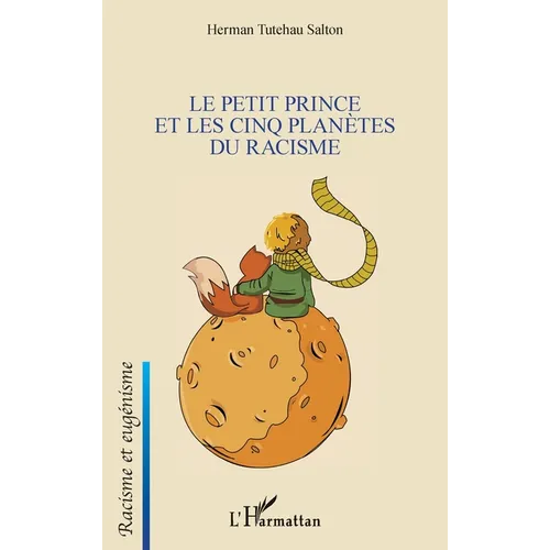 Le Petit Prince et les cinq planètes du racisme