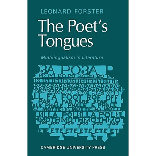 The Poets Tongues: Multilingualism in Literature: The de Carle Lectures at the University of Otago 1968