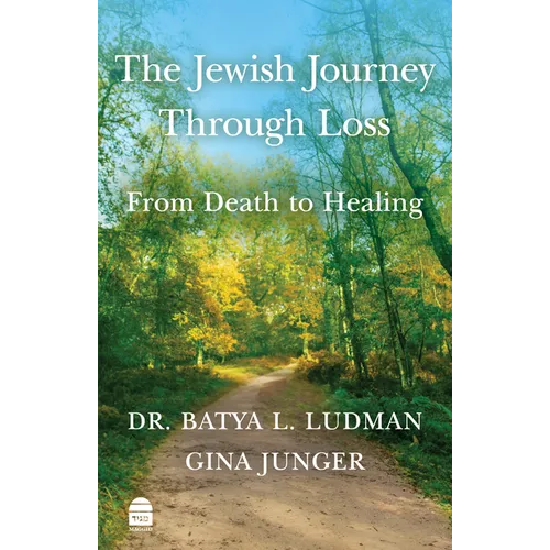 The Jewish Journey Through Loss: From Death to Healing