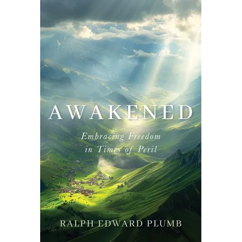 Awakened: Embracing Freedom in Times of Peril