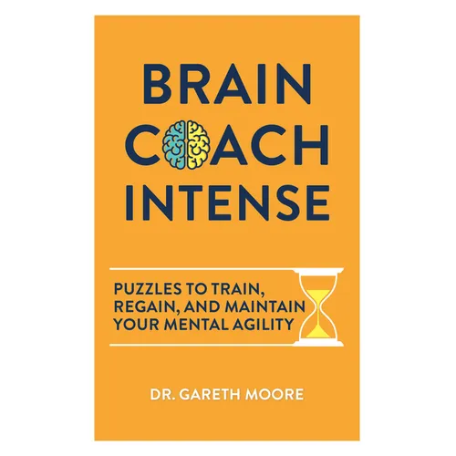 Brain Coach Intense: Puzzles to Train, Regain, and Maintain Your Mental Agility