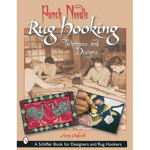 Punch Needle Rug Hooking: Techniques and Designs