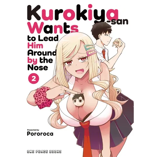 Kurokiya-San Wants to Lead Him Around by the Nose Volume 2