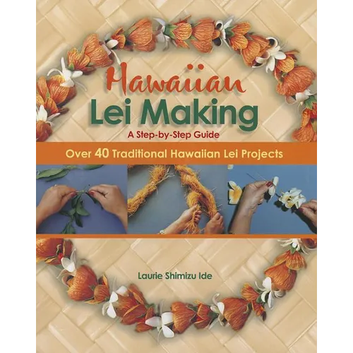 Hawaiian Lei Making: A Step-By-Step Guide