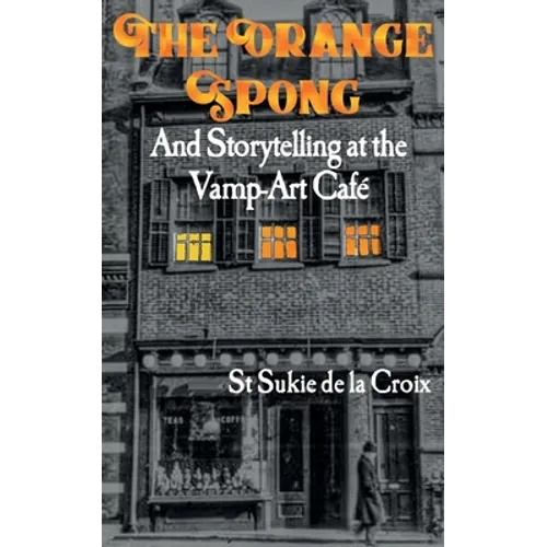The Orange Spong and Storytelling at the Vamp-Art Café