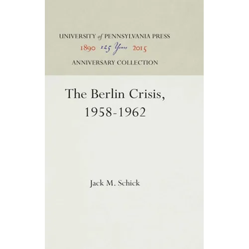 The Berlin Crisis, 1958-1962