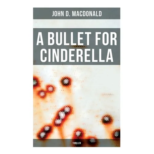 A Bullet for Cinderella (Thriller)