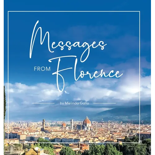 Messages From Florence