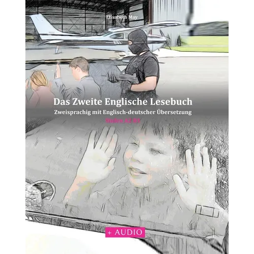 Das Zweite Englische Lesebuch: Zweisprachig mit Englisch-deutscher Übersetzung Stufen A2 B1