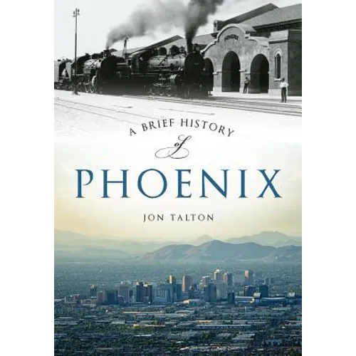 A Brief History of Phoenix