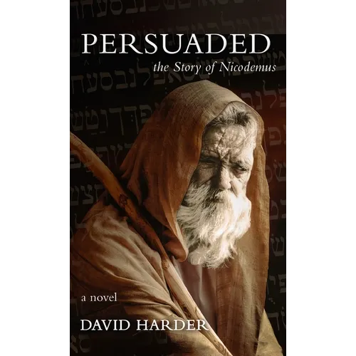 Persuaded: The Story of Nicodemus, a Novel