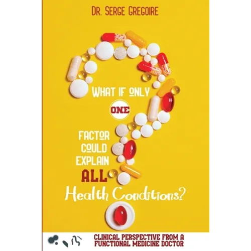 What if only one factor could explain all health conditions?