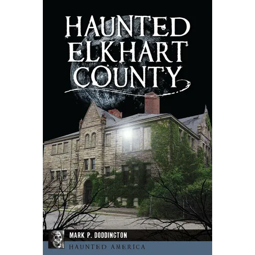 Haunted Elkhart County