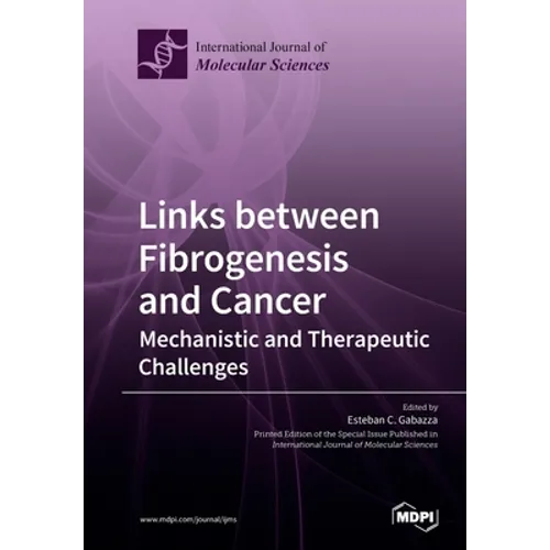 Links between Fibrogenesis and Cancer: Mechanistic and Therapeutic Challenges
