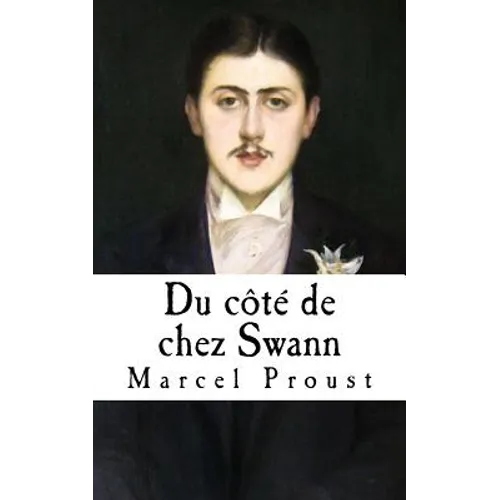 Du cote de chez Swann: A la recherche du temps perdu