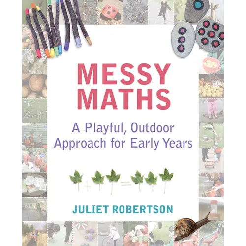 Messy Maths: A Playful, Outdoor Approach for Early Years
