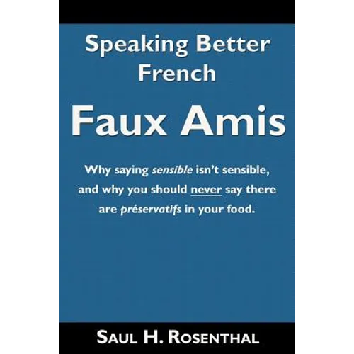 Speaking Better French: Faux Amis