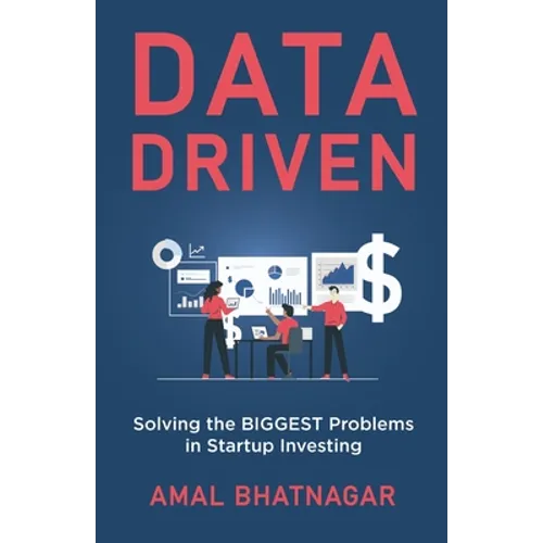 Data Driven: Solving the Biggest Problems in Startup Investing