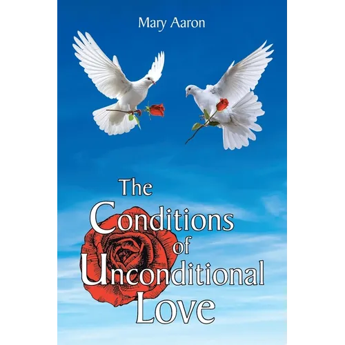 The Conditions of Unconditional Love