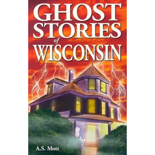 Ghost Stories of Wisconsin
