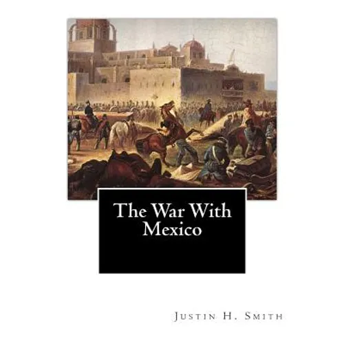 The War With Mexico - Paperback