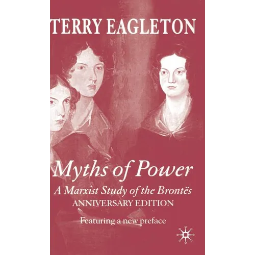 Myths of Power: A Marxist Study of the Brontës